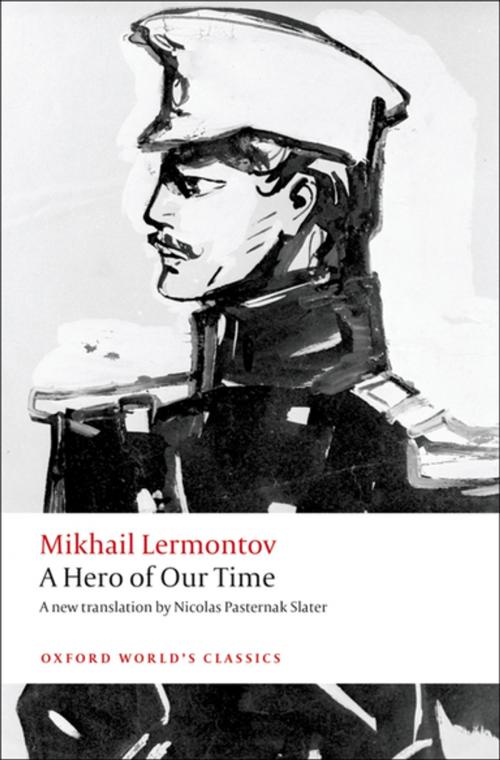 Cover of the book A Hero of Our Time by Mikhail Lermontov, Andrew Kahn, OUP Oxford