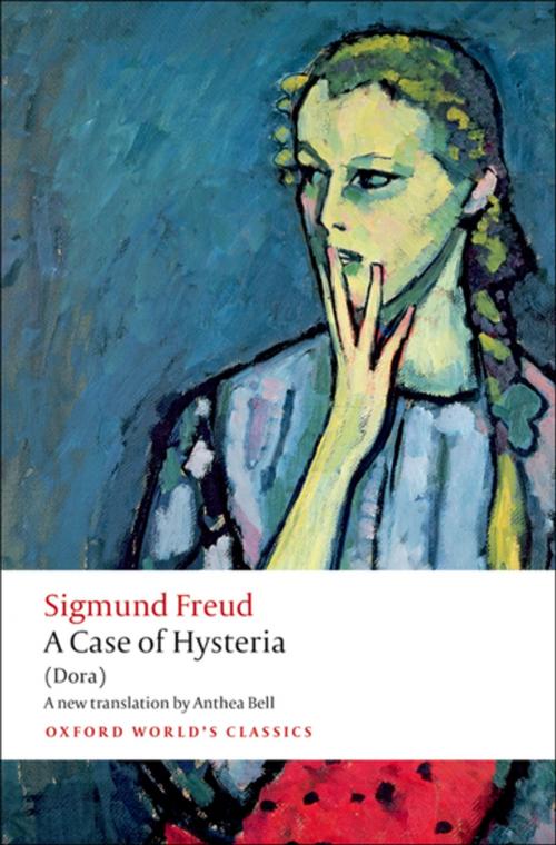 Cover of the book A Case of Hysteria by Sigmund Freud, Ritchie Robertson, OUP Oxford