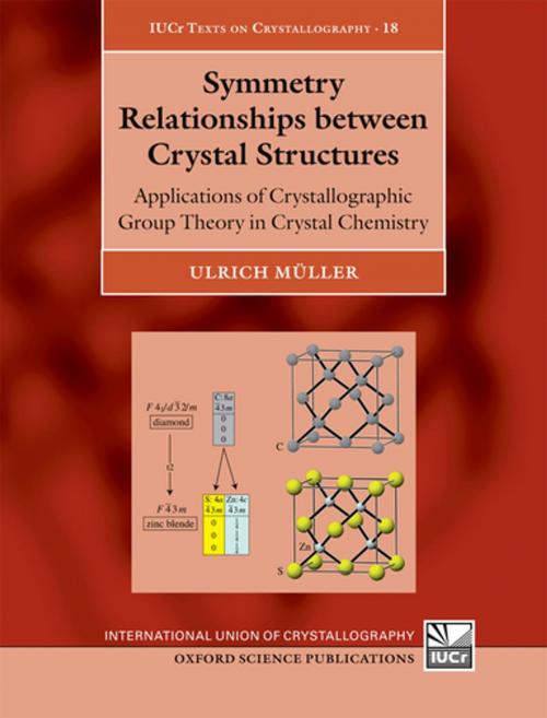 Cover of the book Symmetry Relationships between Crystal Structures by Ulrich Müller, OUP Oxford