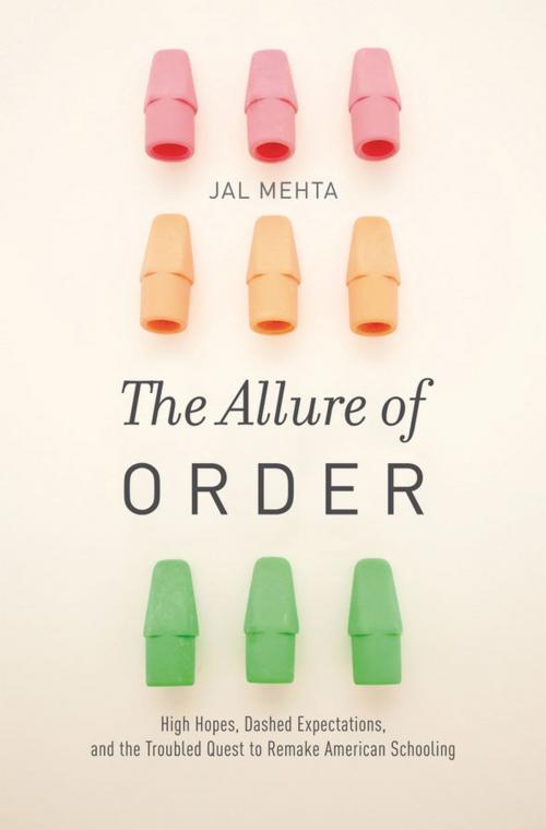 Cover of the book The Allure of Order by Jal Mehta, Oxford University Press