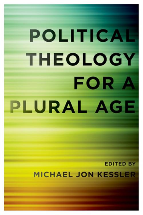 Cover of the book Political Theology for a Plural Age by , Oxford University Press, USA