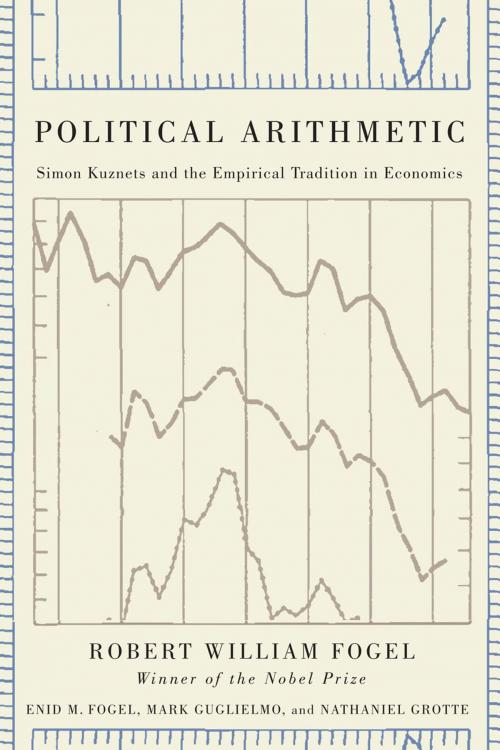 Cover of the book Political Arithmetic by Robert William Fogel, Enid M. Fogel, Mark Guglielmo, Nathaniel Grotte, University of Chicago Press