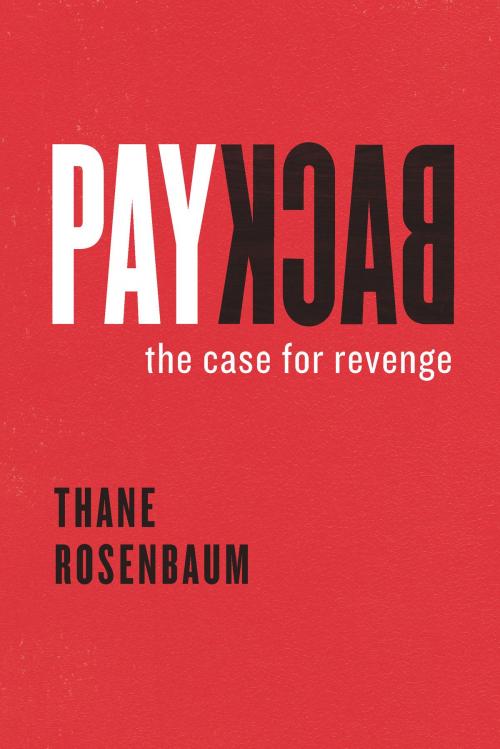 Cover of the book Payback by Thane Rosenbaum, University of Chicago Press