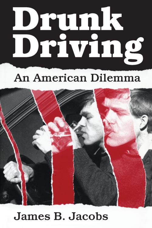 Cover of the book Drunk Driving by James B. Jacobs, University of Chicago Press
