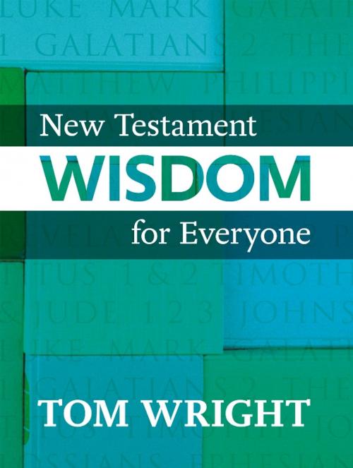 Cover of the book New Testament Wisdom for Everyone by Tom Wright, SPCK
