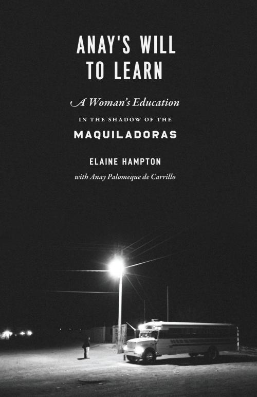 Cover of the book Anay's Will to Learn by Elaine Hampton, Anay Palomeque de Carillo, University of Texas Press