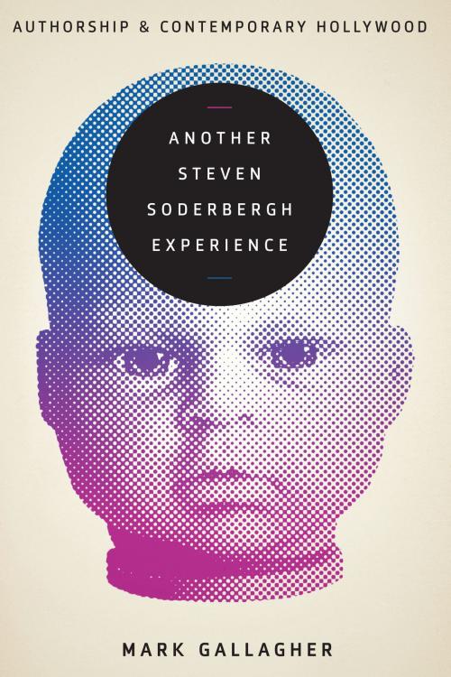 Cover of the book Another Steven Soderbergh Experience by Mark Gallagher, University of Texas Press