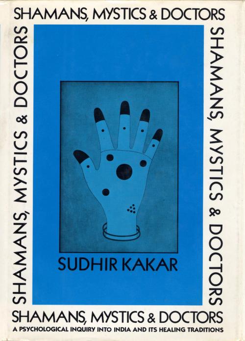 Cover of the book Shamans, Mystics, and Doctors by Sudhir Kakar, Knopf Doubleday Publishing Group
