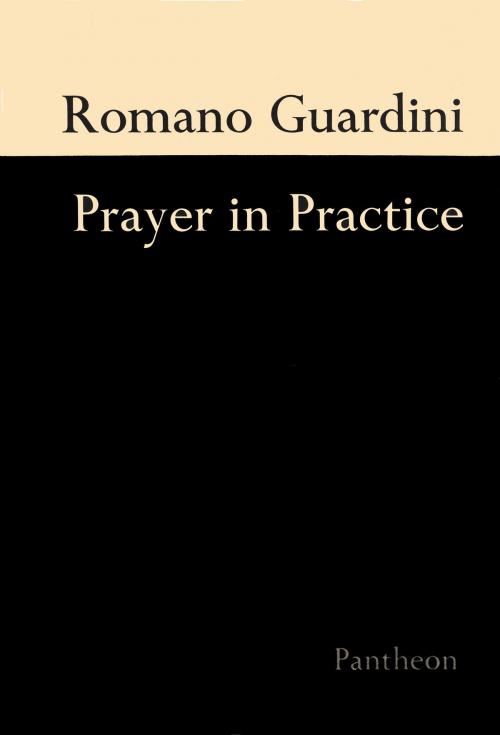 Cover of the book Prayer In Practice by Romano Guardini, Knopf Doubleday Publishing Group