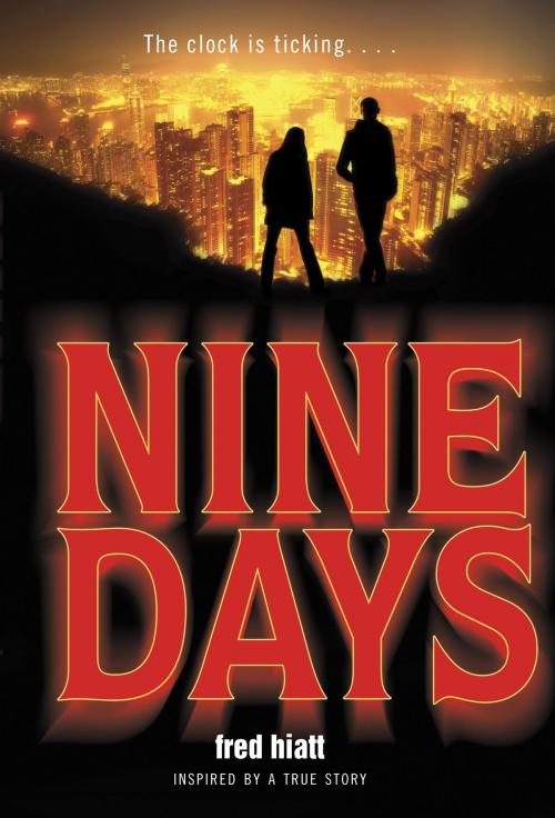 Cover of the book Nine Days by Fred Hiatt, Random House Children's Books