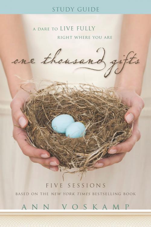 Cover of the book One Thousand Gifts Study Guide by Ann Voskamp, Zondervan