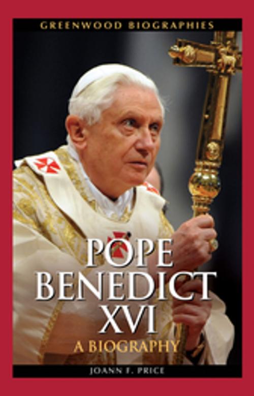 Cover of the book Pope Benedict XVI: A Biography by Joann F. Price, ABC-CLIO