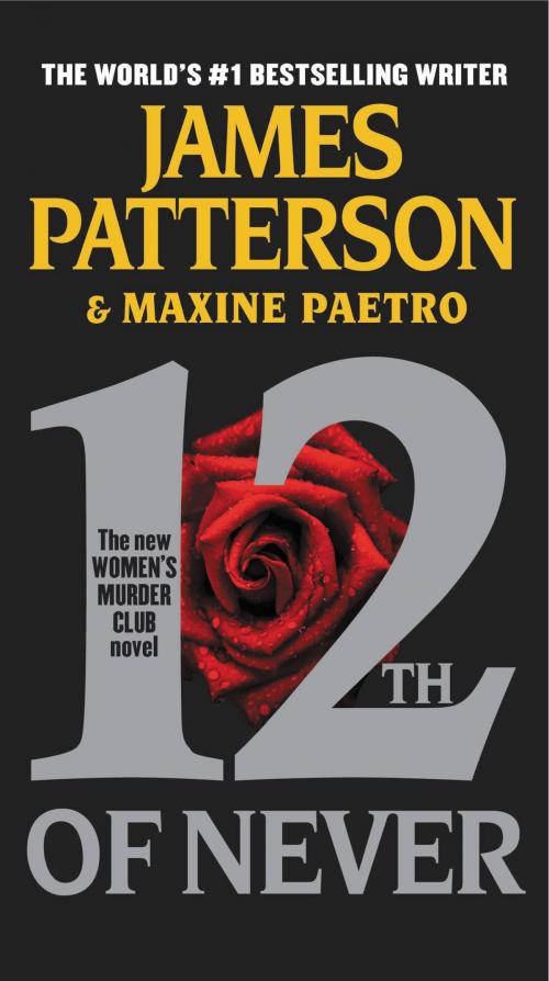 Cover of the book 12th of Never by James Patterson, Maxine Paetro, Little, Brown and Company