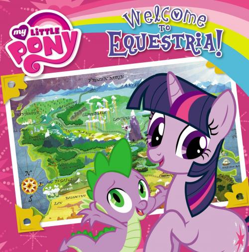 Cover of the book My Little Pony: Welcome to Equestria! by Olivia London, Little, Brown Books for Young Readers