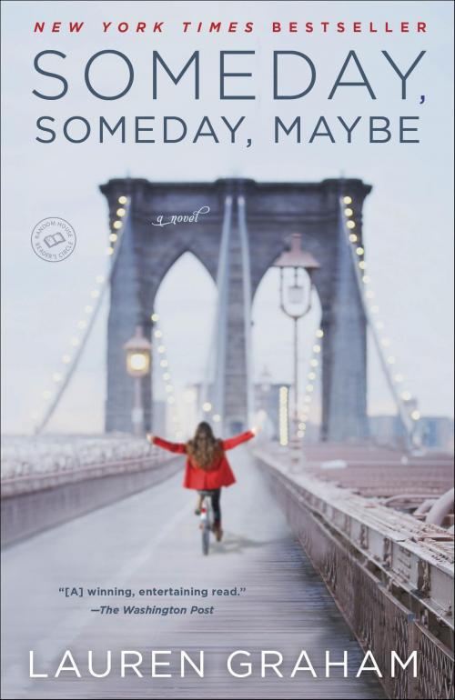 Cover of the book Someday, Someday, Maybe by Lauren Graham, Random House Publishing Group
