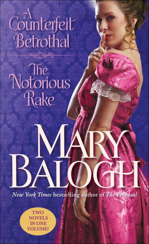 Cover of the book A Counterfeit Betrothal/The Notorious Rake by Mary Balogh, Random House Publishing Group