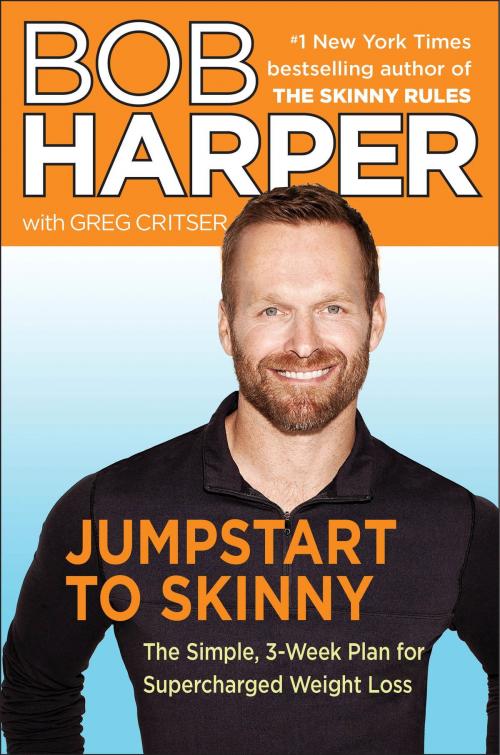 Cover of the book Jumpstart to Skinny by Bob Harper, Greg Critser, Random House Publishing Group