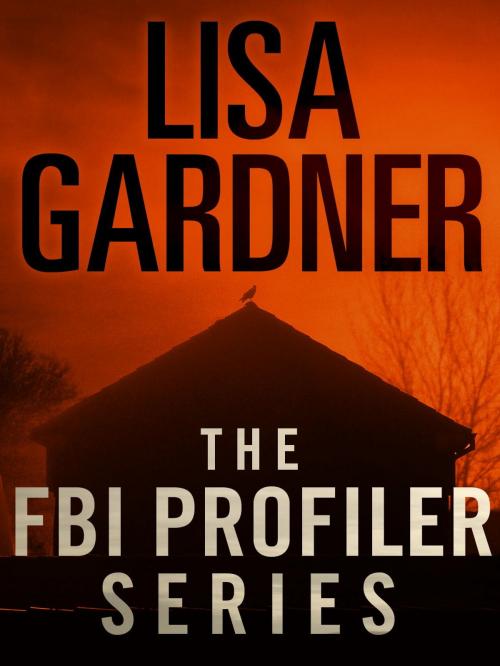 Cover of the book The FBI Profiler Series 6-Book Bundle by Lisa Gardner, Random House Publishing Group