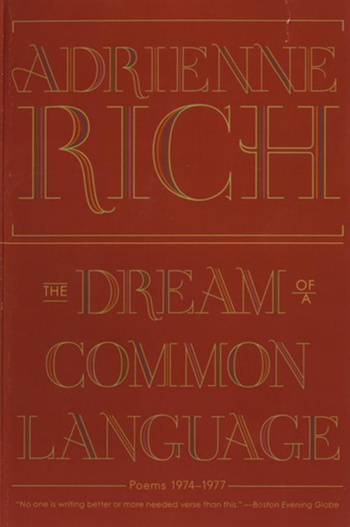 Cover of the book The Dream of a Common Language: Poems 1974-1977 by Adrienne Rich, W. W. Norton & Company