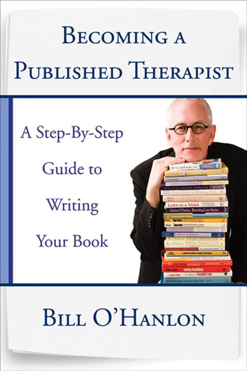 Cover of the book Becoming a Published Therapist: A Step-by-Step Guide to Writing Your Book by Bill O'Hanlon, W. W. Norton & Company