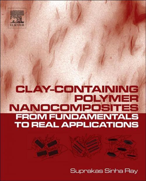 Cover of the book Clay-Containing Polymer Nanocomposites by Suprakas Sinha Ray, Elsevier Science