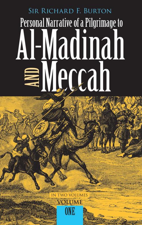Cover of the book Personal Narrative of a Pilgrimage to Al-Madinah and Meccah, Volume One by Richard Burton, Dover Publications