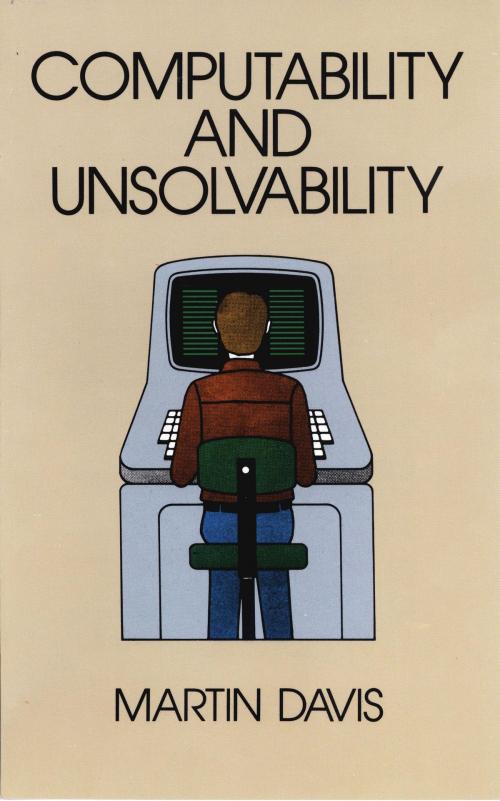 Cover of the book Computability and Unsolvability by Prof. Martin Davis, Dover Publications