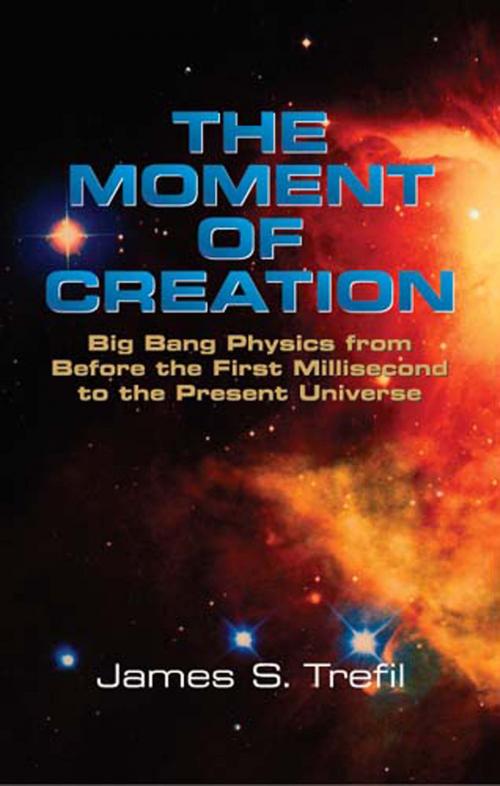 Cover of the book The Moment of Creation by James S. Trefil, Dover Publications