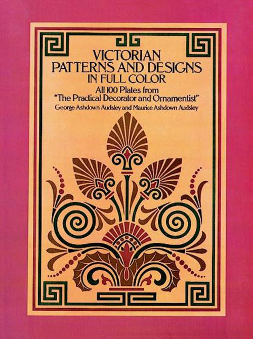 Cover of the book Victorian Patterns and Designs in Full Color by G. A. and M. A. Audsley, Dover Publications
