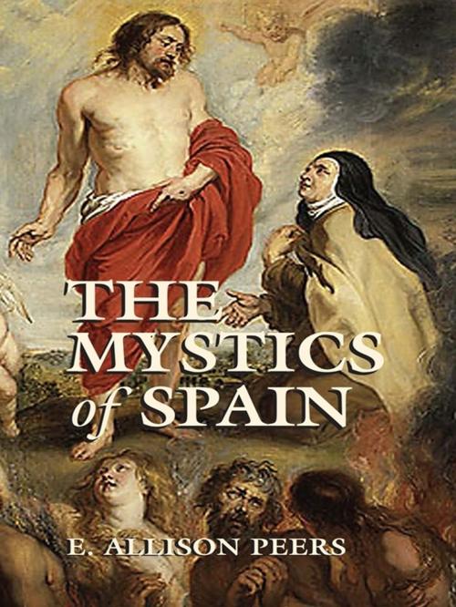 Cover of the book The Mystics of Spain by E. Allison Peers, Dover Publications