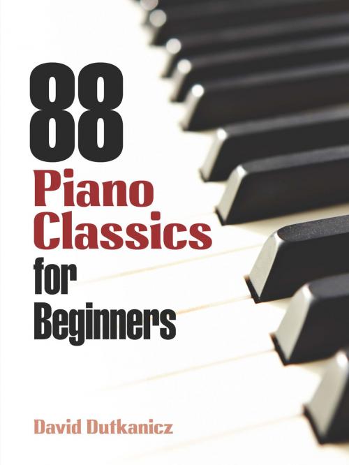 Cover of the book 88 Piano Classics for Beginners by David Dutkanicz, Dover Publications