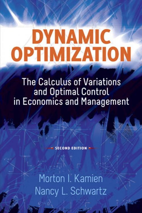 Cover of the book Dynamic Optimization, Second Edition by Morton I. Kamien, Nancy L. Schwartz, Dover Publications