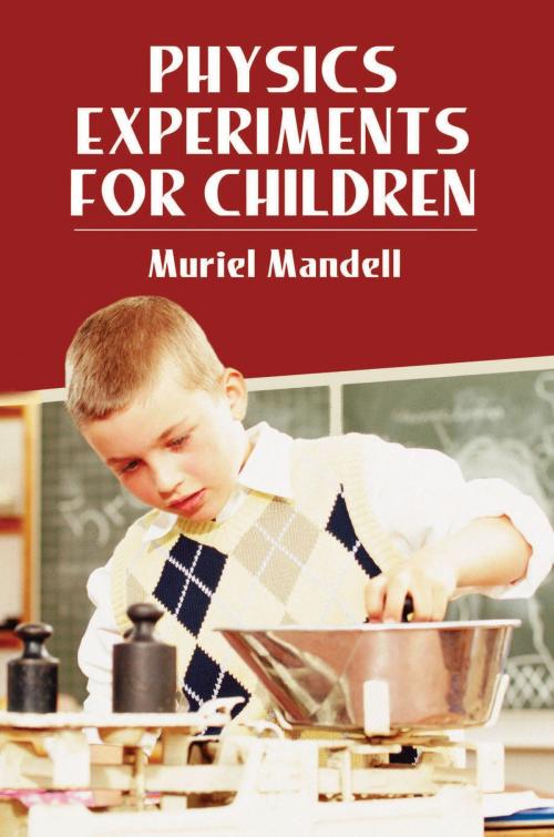 Cover of the book Physics Experiments for Children by Muriel Mandell, Dover Publications