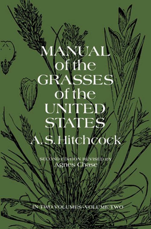 Cover of the book Manual of the Grasses of the United States, Volume Two by A. S. Hitchcock U.S. Dept. of Agriculture, A. S. Hitchcock, Dover Publications