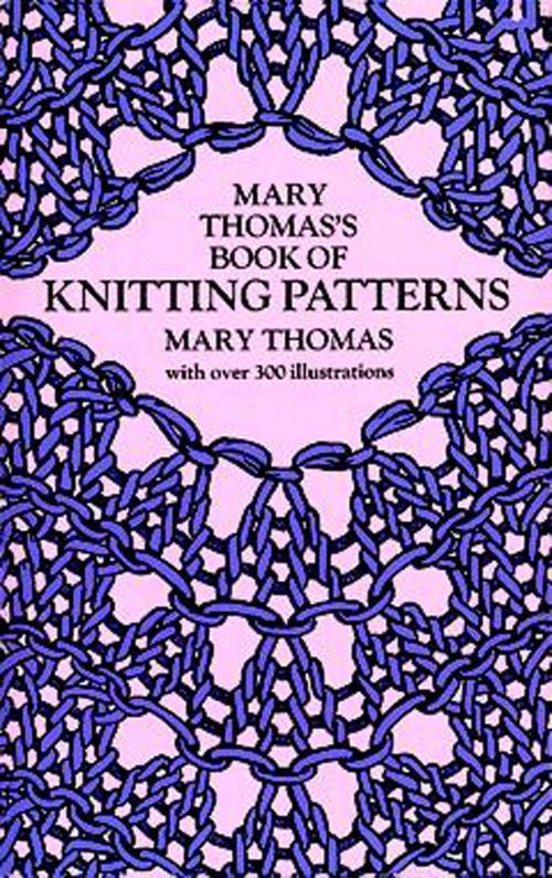 Cover of the book Mary Thomas's Book of Knitting Patterns by Mary Thomas, Dover Publications