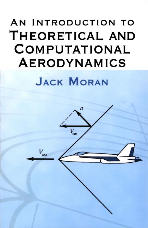 Cover of the book An Introduction to Theoretical and Computational Aerodynamics by Jack Moran, Dover Publications