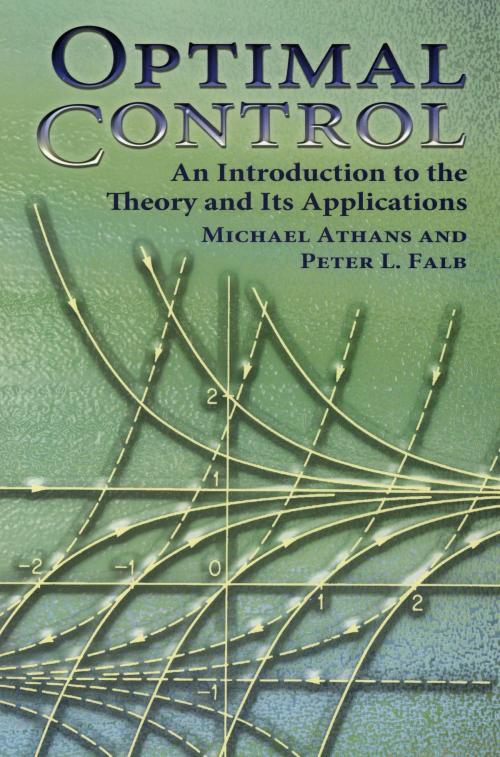 Cover of the book Optimal Control by Michael Athans, Peter L. Falb, Dover Publications