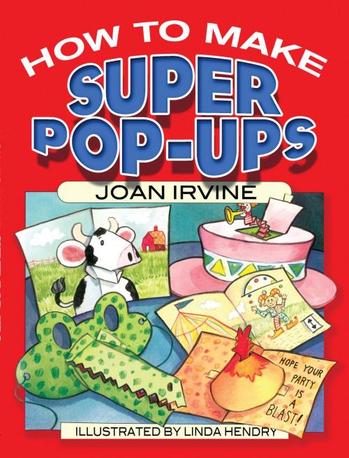 Cover of the book How to Make Super Pop-Ups by Joan Irvine, Dover Publications
