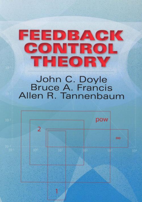 Cover of the book Feedback Control Theory by John C. Doyle, Bruce A. Francis, Allen R. Tannenbaum, Dover Publications