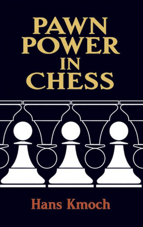 Cover of the book Pawn Power in Chess by Hans Kmoch, Dover Publications