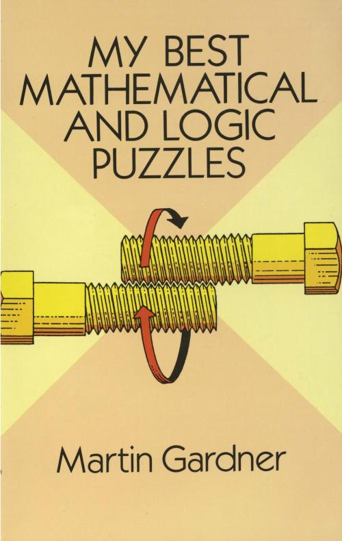 Cover of the book My Best Mathematical and Logic Puzzles by Martin Gardner, Dover Publications