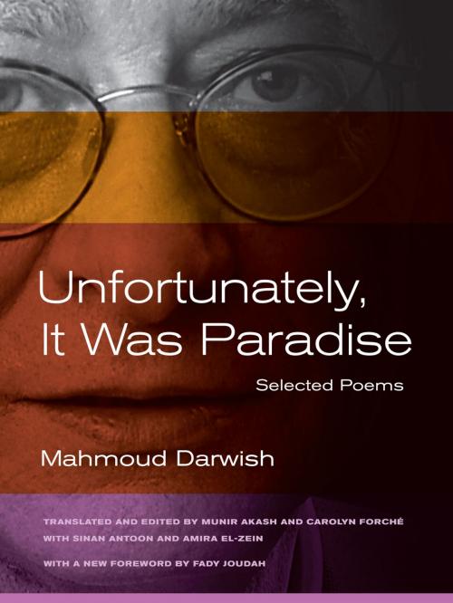 Cover of the book Unfortunately, It Was Paradise by Mahmoud Darwish, University of California Press