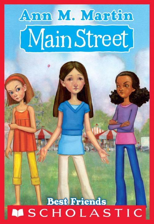 Cover of the book Main Street #4: Best Friends by Ann M. Martin, Scholastic Inc.