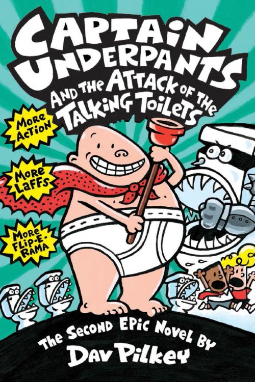 Cover of the book Captain Underpants and the Attack of the Talking Toilets by Dav Pilkey, Scholastic Inc.