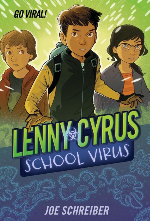 Cover of the book Lenny Cyrus, School Virus by Joe Schreiber, HMH Books
