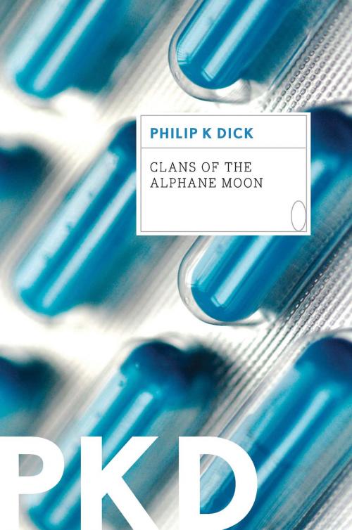 Cover of the book Clans of the Alphane Moon by Philip K. Dick, HMH Books