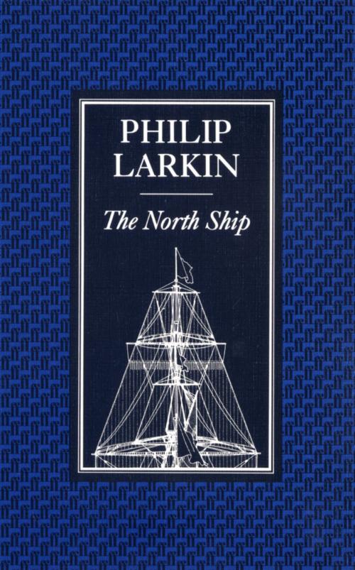 Cover of the book The North Ship by Philip Larkin, Faber & Faber