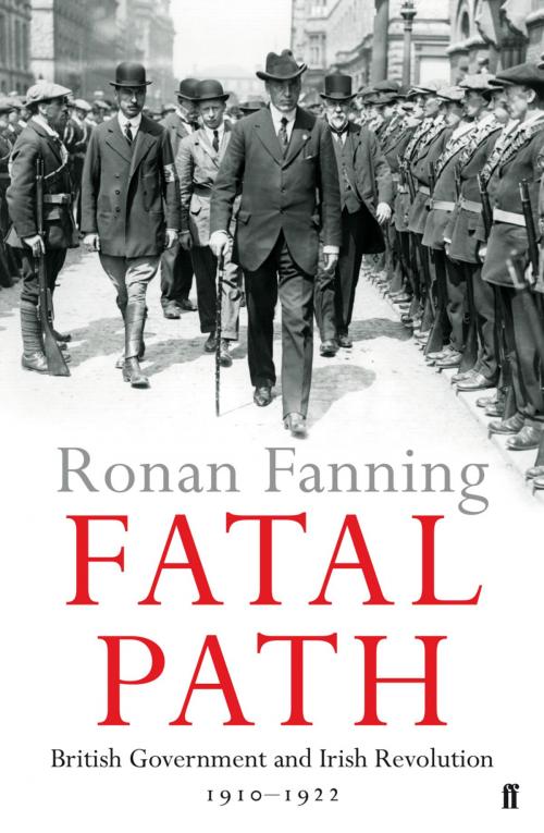 Cover of the book Fatal Path by Ronan Fanning, Faber & Faber
