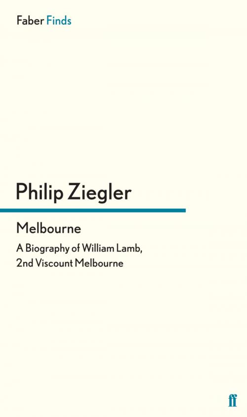 Cover of the book Melbourne by Philip Ziegler, Faber & Faber