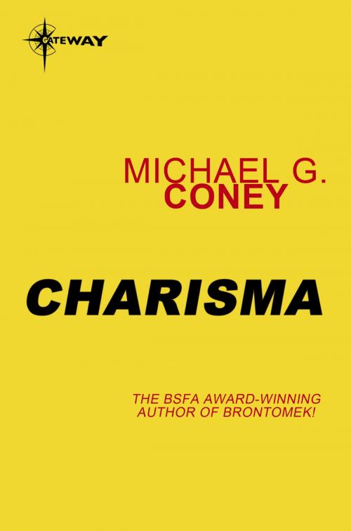 Cover of the book Charisma by Michael G. Coney, Orion Publishing Group